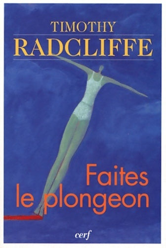 Faites le plongeon - Timothy Radcliffe - Livre