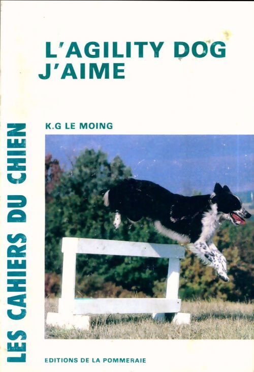 L'agility dog, j'aime - Kidy Guénolé Le Moing - Livre