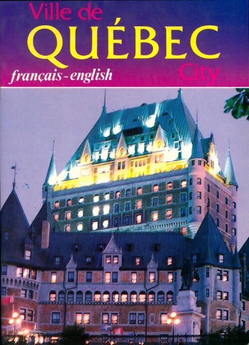 Ville de Québec city - Collectif - Livre