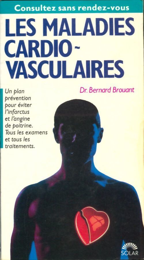 Les maladies cardio-vasculaires - Bernard Brouant - Livre