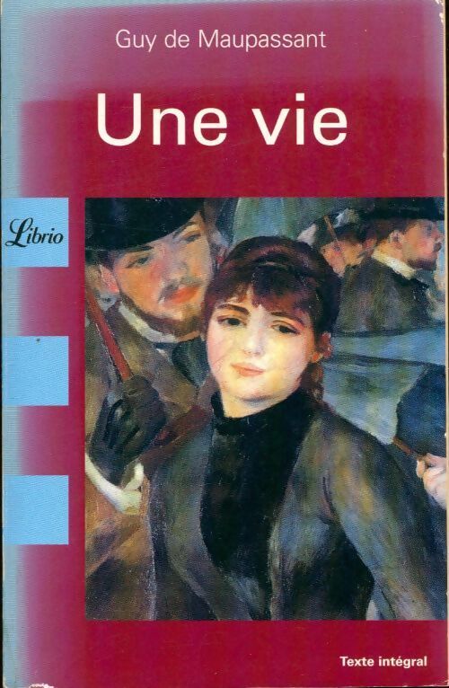 Une vie - Guy De Maupassant, G. Maupassant - Livre