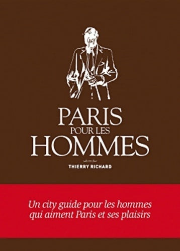 Paris pour les hommes - Thierry Richard - Livre
