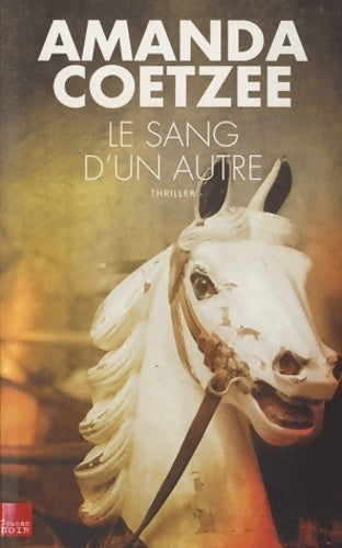 Le sang d'un autre - Amanda Coetzee - Livre