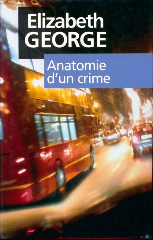 Anatomie d'un crime - Elizabeth George - Livre
