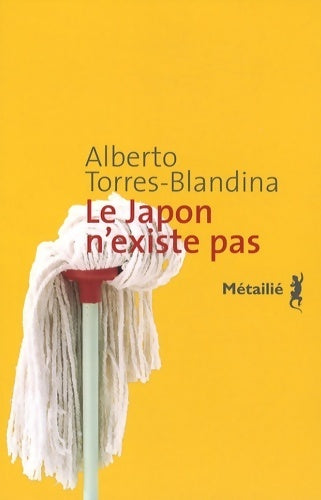 Le Japon n'existe pas - Alberto Torres-blandina - Livre
