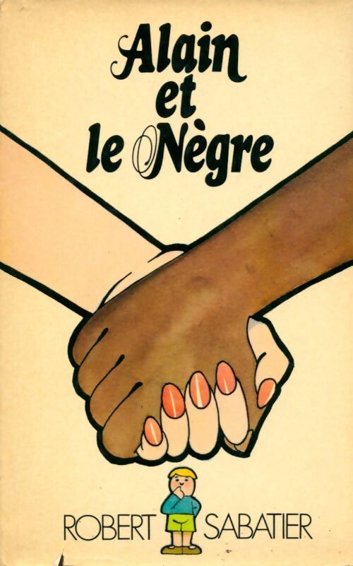 Alain et le nègre - Robert Sabatier - Livre