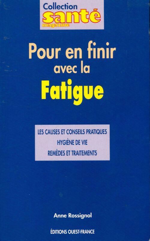 Pour en finir avec la fatigue - Anne Rossignol - Livre