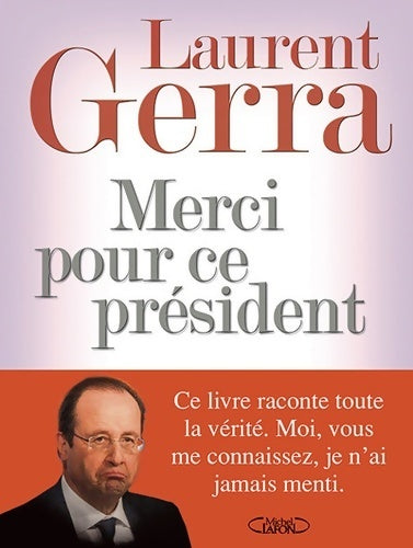 Merci pour ce président - Laurent Gerra - Livre