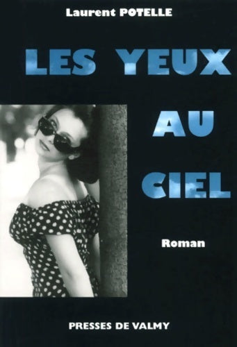 Les yeux au ciel - Laurent Potelle - Livre