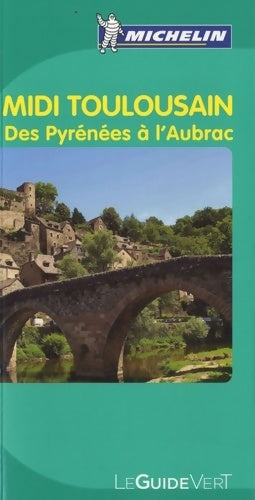 Midi-toulousain. Des Pyrénées à l'Aubrac 2011 - Sophie Fréret - Livre