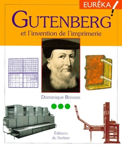 Gutenberg et l'invention de l'imprimerie - Dominique Brisson - Livre