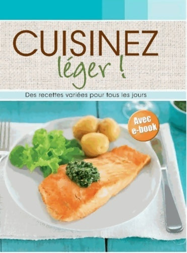 Cuisinez léger ! - Collectif - Livre