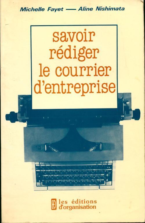 Savoir rédiger le courrier d'entreprise - Michelle Fayet - Livre