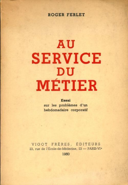 Au service du métier - Roger Ferlet - Livre