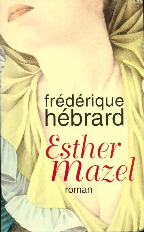 Esther Mazel - Frédérique Hébrard - Livre