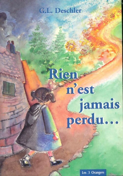 Rien n'est jamais perdu - G-L. Deschler - Livre