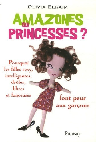 Amazones ou princesses ? - Olivia Elkaim - Livre