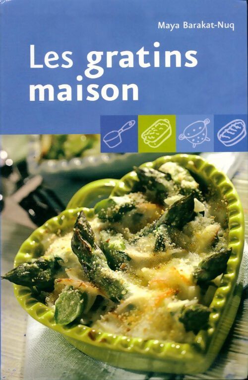 Les gratins maison - Maya Nuq-Barakat - Livre