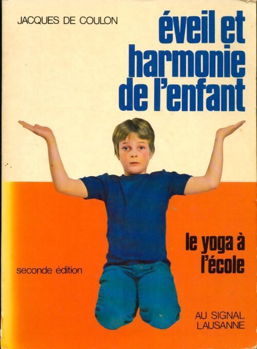 Eveil et harmonie de l'enfant - Jacques De Coulon - Livre