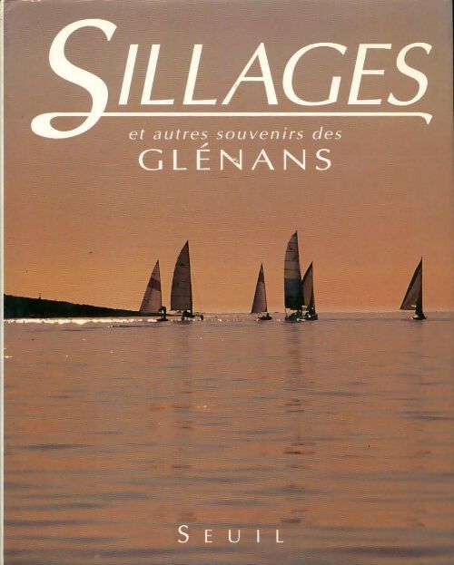 Sillages et autres souvenirs des Glénans - Collectif - Livre