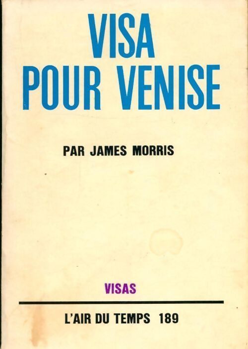 Visa pour Venise - James Morris - Livre