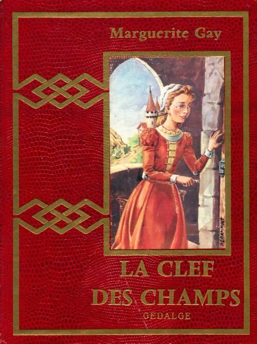 La clef des champs - Marguerite Gay - Livre