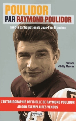 Poulidor par Poulidor - Raymond Poulidor - Livre