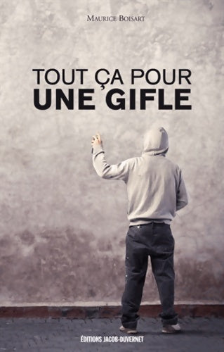 Tout ca pour une gifle - Maurice Boisart - Livre