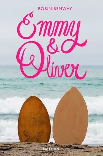 Emmy & Oliver - Robin Benway - Livre
