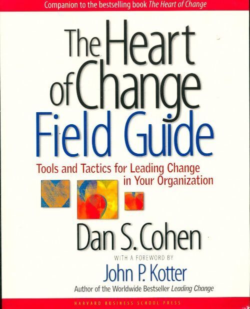The heart of change field guide - Dan S. Cohen - Livre