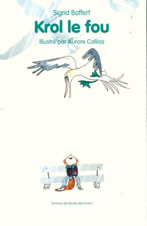 Krol le fou - Sigrid Baffert - Livre