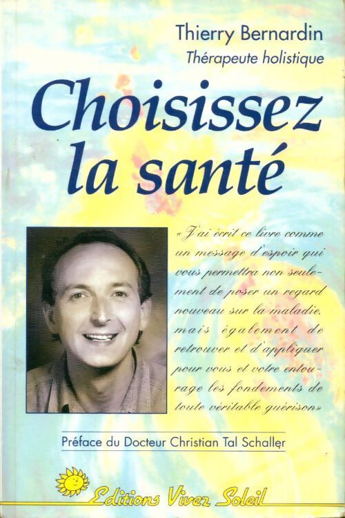 Choisissez la santé - Thierry Bernardin - Livre