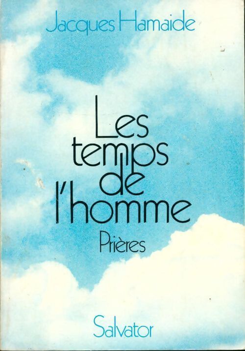 Les temps de l'homme - Jacques Hamaide - Livre