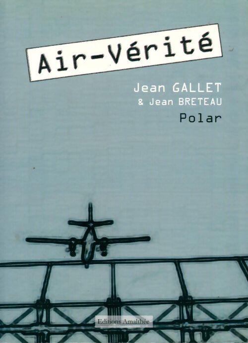 Air-vérité - Jean Breteau, Jean Gallet - Livre