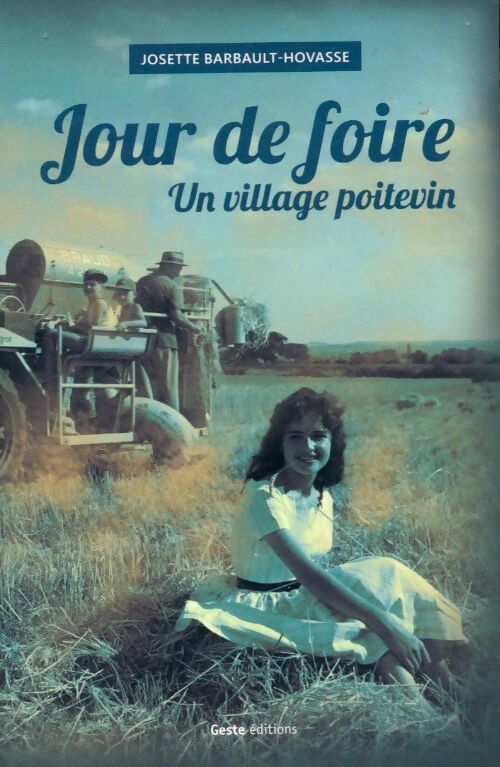 Jour de foire. Un village poitevin - Josette Barbault-Hovasse - Livre