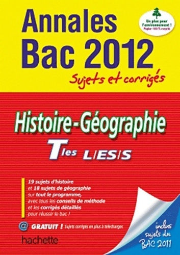 Histoire-géographie Terminales L, ES, S, sujets et corrigés 2012 - Collectif - Livre