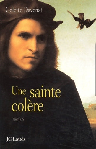 Une sainte colère - Colette Davenat - Livre