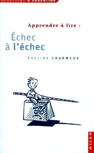 Apprendre à lire : échec à l'échec - Eveline Charmeux - Livre