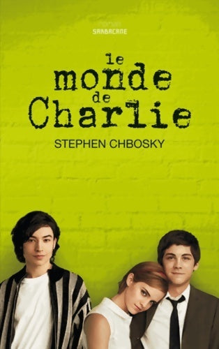 Le monde de Charlie - Stephen Chbosky - Livre