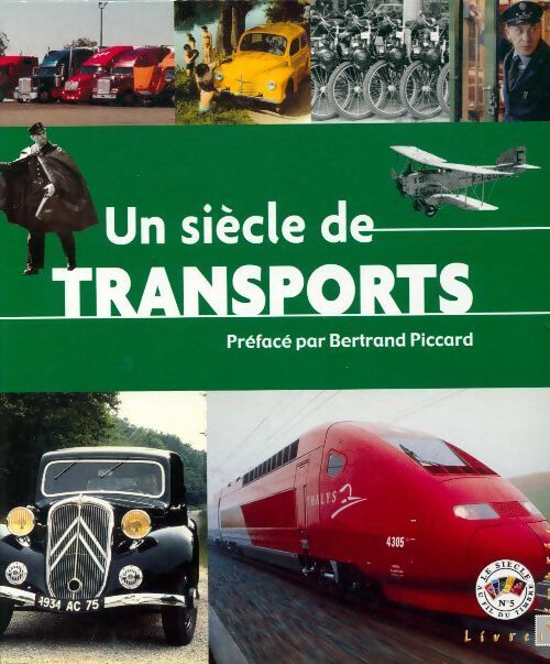 Un siècle de transports - Collectif - Livre