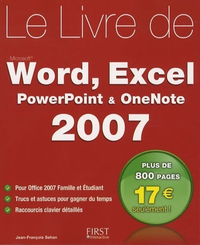 Word, Excel, Powerpoint & OneNote 2007 - Jean-François Sehan - Livre