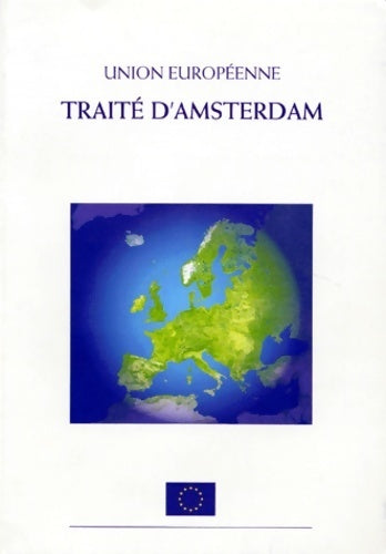 Union européenne. Traité d'Amsterdam - Collectif - Livre