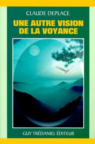 Une autre vision de la voyance - Claude Deplace - Livre
