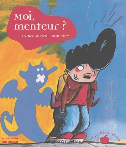 Moi menteur ? - France Mistral - Livre