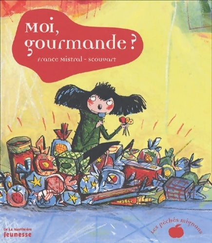 Moi gourmande ? - France Mistral - Livre
