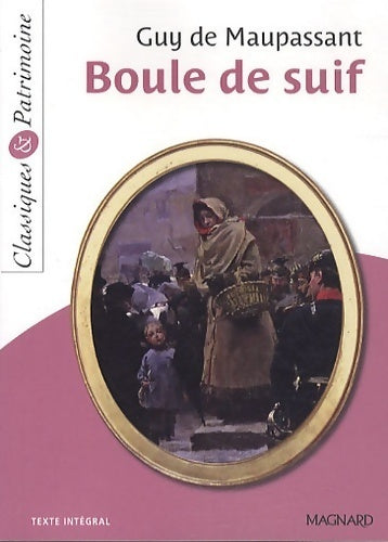 Boule de suif - Guy De Maupassant - Livre