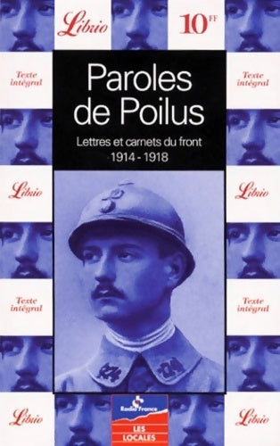 Paroles de poilus. Anthologie. Lettres du front 1914-1918 - Collectif - Livre