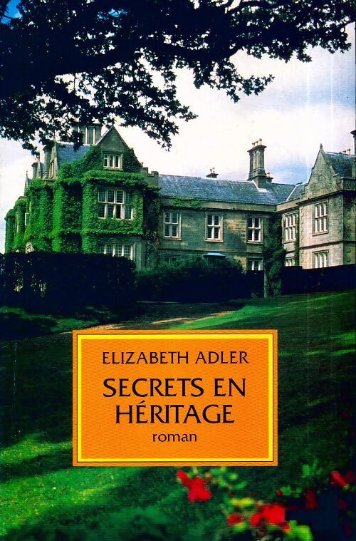 Secrets en héritage - Elisabeth Adler - Livre