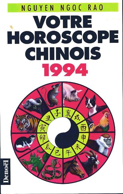Votre horoscope chinois 1994 - Ngoc Rao Nguyen - Livre