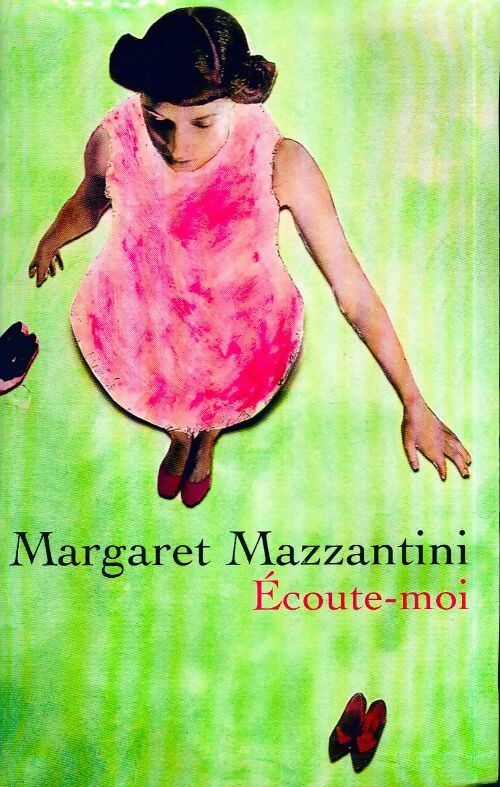 Ecoute-moi - Margaret Mazzantini - Livre
